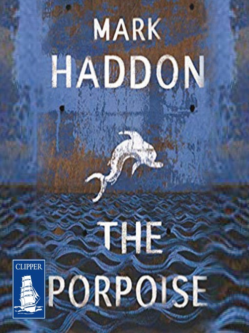 Title details for The Porpoise by Mark Haddon - Available